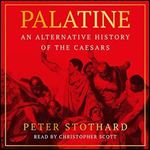Palatine An Alternative History of the Caesars [Audiobook]