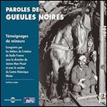 Paroles de Gueules Noires: Temoignages de mineurs [Audiobook]