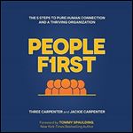 People First: The 5 Steps to Pure Human Connection and a Thriving Organization [Audiobook]