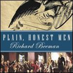 Plain, Honest Men The Making of the American Constitution [Audiobook]