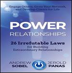 Power Relationships: 26 Irrefutable Laws for Building Extraordinary Relationships [Audiobook]