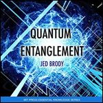 Quantum Entanglement: MIT Press Essential Knowledge Series [Audiobook]