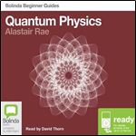 Quantum Physics: Bolinda Beginner's Guides [Audiobook]