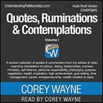 Quotes, Ruminations & Contemplations: Volume I [Audiobook]