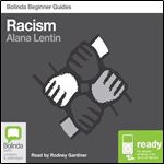 Racism: Bolinda Beginner Guides [Audiobook]