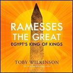 Ramesses the Great Egypt's King of Kings [Audiobook]