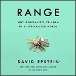 Range: Why Generalists Triumph in a Specialized World [Audiobook]