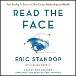 Read the Face: Face Reading for Success in Your Career, Relationships, and Health [Audiobook]