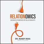 Relationomics Business Powered [Audiobook]