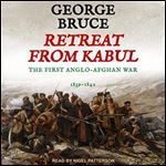 Retreat from Kabul: The First Anglo-Afghan War, 1839-1842: Conflicts of Empire [Audiobook]