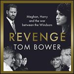 Revenge: Meghan, Harry and the war between the Windsors [Audiobook]