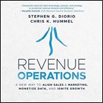Revenue Operations: A New Way to Align Sales & Marketing, Monetize Data, and Ignite Growth [Audiobook]