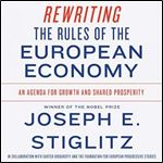 Rewriting the Rules of the European Economy An Agenda for Growth and Shared Prosperity [Audiobook]