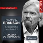 Richard Branson. Sukces mimo przeciwnosci [Audiobook]