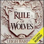 Rule of Wolves King of Scars Duology, Book 2 [Audiobook]