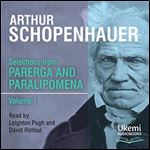 Selections from Parerga and Paralipomena Volume 1 [Audiobook]
