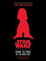 Star Wars: Return of the Jedi Beware the Power of the Dark Side! (Star Wars Illustrated Novels #3)