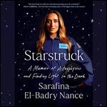 Starstruck A Memoir of Astrophysics and Finding Light in the Dark [Audiobook]