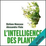 Stefano Mancuso, Alessandra Viola, 'L'Intelligence des plantes' [Audiobook]