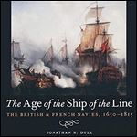 The Age of the Ship of the Line: The British and French Navies, 1650-1815 [Audiobook]