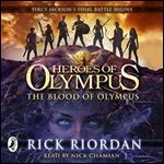 The Blood of Olympus: Heroes of Olympus, Book 5 by Rick Riordan [Audiobook]