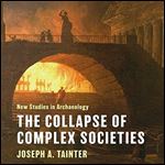 The Collapse of Complex Societies [Audiobook]