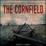 The Cornfield Antietam's Bloody Turning Point [Audiobook]