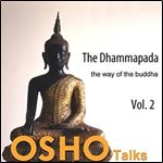 The Dhammapada, Vol. 2: The Way of the Buddha [Audiobook]