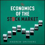 The Economics of the Stock Market [Audiobook]
