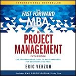 The Fast Forward MBA in Project Management, 5th Edition [Audiobook]