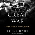 The Great War: A Combat History of the First World War [Audiobook]