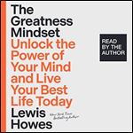 The Greatness Mindset Unlock the Power of Your Mind and Live Your Best Life Today [Audiobook]