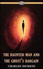 The Haunted Man and the Ghost's Bargain [AudioBook]