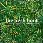 The Herb Book The Stories, Science, and History of Herbs [Audiobook]