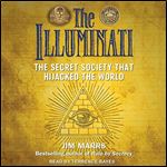 The Illuminati The Secret Society That Hijacked the World [Audiobook]