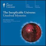 The Inexplicable Universe: Unsolved Mysteries [Audiobook]