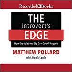 The Introvert's Edge: How the Quiet and Shy Can Outsell Anyone [Audiobook]
