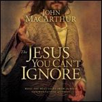 The Jesus You Can't Ignore: What You Must Learn from the Bold Confrontations of Christ [Audiobook]