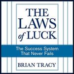 The Laws of Luck The Success System That Never Fails [Audiobook]