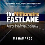 The Millionaire Fastlane: Crack the Code to Wealth and Live Rich for a Lifetime [Audiobook]