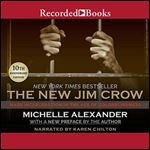 The New Jim Crow: Mass Incarceration in the Age of Colorblindness, 10th Anniversary Edition [Audiobook]