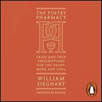 The Poetry Pharmacy: Tried-and-True Prescriptions for the Heart, Mind and Soul [Audiobook]