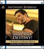 The Power to Shape Your Destiny: Seven Strategies for Massive Results [AudioBook]