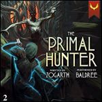 The Primal Hunter 2 A LitRPG Adventure [Audiobook]