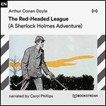 The Red-Headed League: A Sherlock Holmes Adventure [Audiobook]