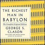 The Richest Man in Babylon: The Complete Original Edition Plus Bonus Material: (A GPS Guide to Life) [Audiobook]