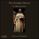 The Seraphic Doctor: St. Bonaventure [Audiobook]