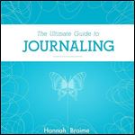The Ultimate Guide to Journaling [Audiobook]
