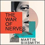 The War of Nerves: Inside the Cold War Mind [Audiobook]