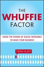 The Whuffie Factor: Using the Power of Social Networks to Build Your Business [Audiobook]